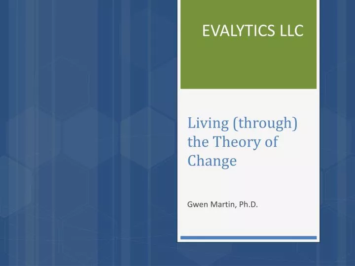 living through the theory of change