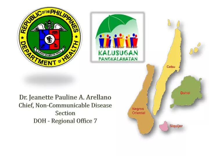 dr jeanette pauline a arellano chief non communicable disease section doh regional office 7