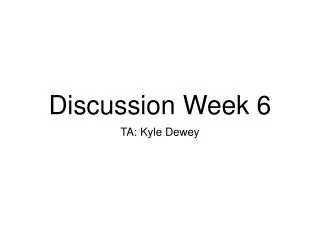 Discussion Week 6