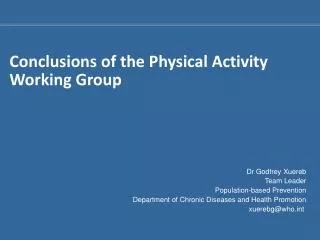 Conclusions of the Physical Activity Working Group