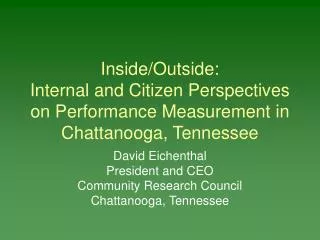 David Eichenthal President and CEO Community Research Council Chattanooga, Tennessee