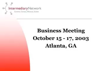 Business Meeting October 15 - 17, 2003 Atlanta, GA