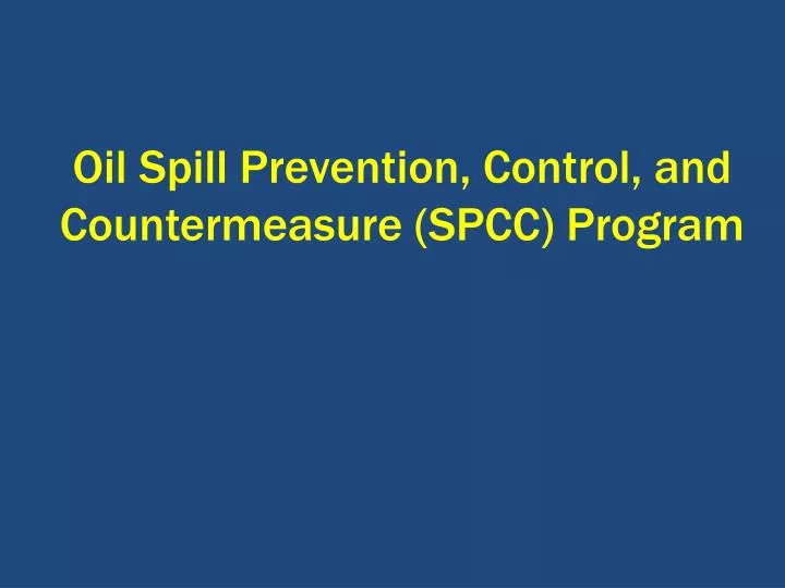 oil spill prevention control and countermeasure spcc program