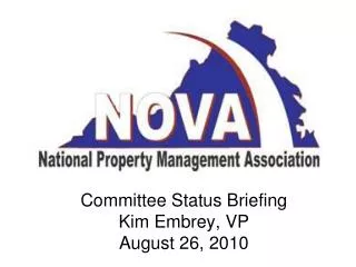 Committee Status Briefing Kim Embrey, VP August 26, 2010