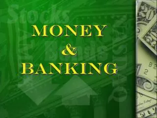 MONEY &amp; BANKING