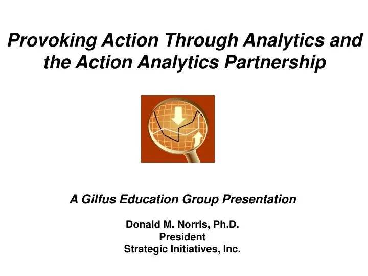 provoking action through analytics and the action analytics partnership