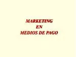 MARKETING EN MEDIOS DE PAGO - slide 1