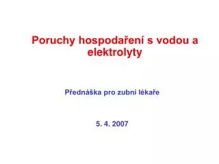 Poruchy hospodaření s vodou a elektrolyty
