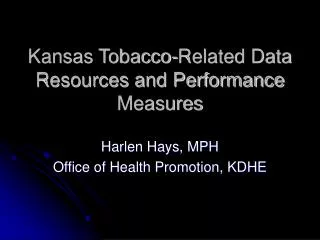 Kansas Tobacco-Related Data Resources and Performance Measures