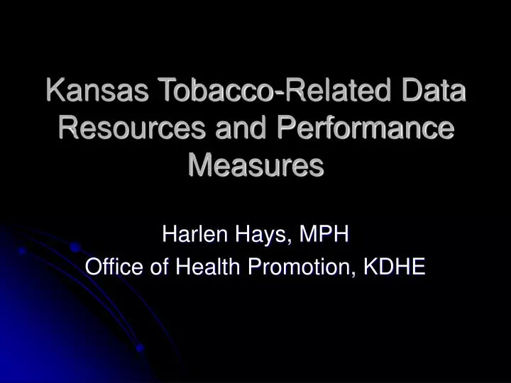 kansas tobacco related data resources and performance measures