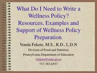 Vonda Fekete, M.S., R.D., L.D.N Division of Food and Nutrition