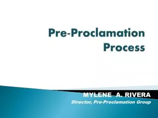 Pre-Proclamation Process