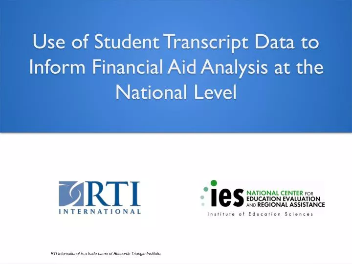 use of student transcript data to inform financial aid analysis at the national level