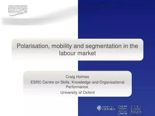 Polarisation, mobility and segmentation in the labour market