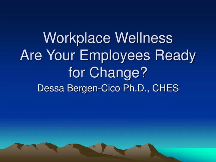 workplace wellness are your employees ready for change