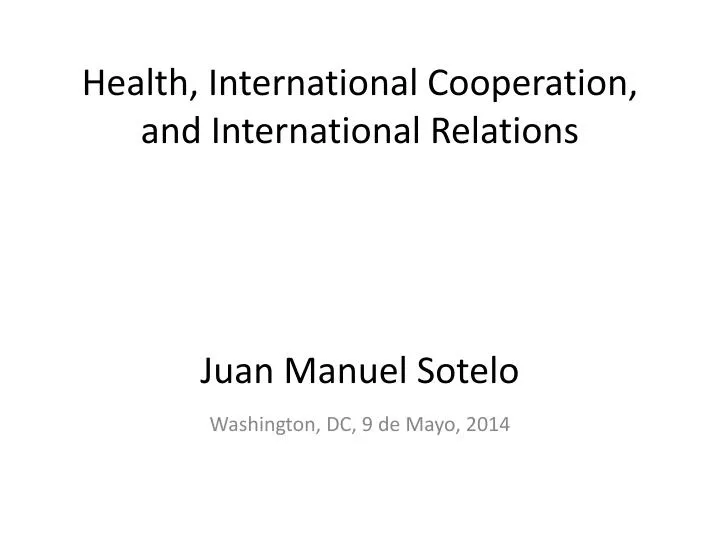 health international cooperation and international relations juan manuel sotelo