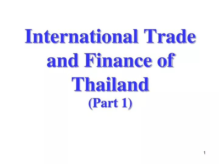international trade and finance of thailand part 1