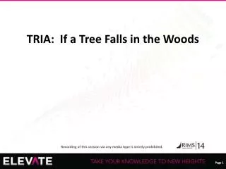 TRIA: If a Tree Falls in the Woods