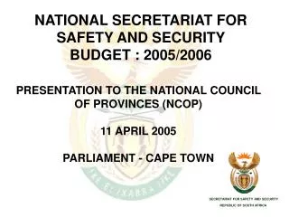 NATIONAL SECRETARIAT FOR SAFETY AND SECURITY BUDGET : 2005/2006