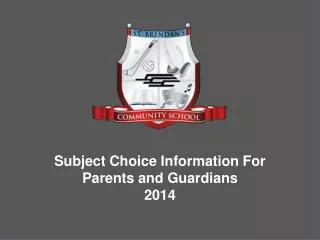 Subject Choice Information For Parents and Guardians 2014