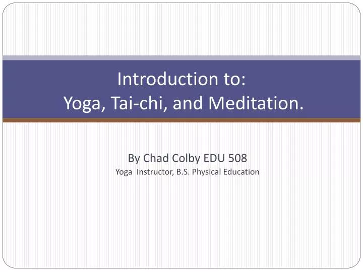introduction to yoga tai chi and meditation