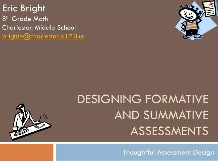 designing formative and summative assessments