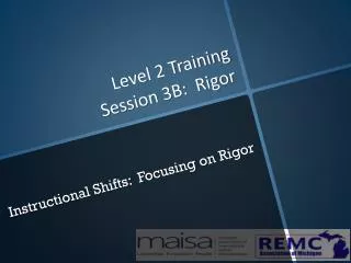 Level 2 Training Session 3B: Rigor