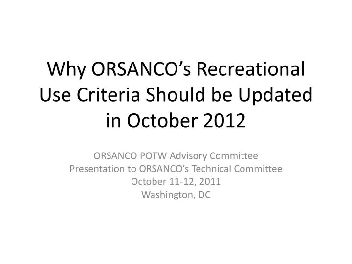 why orsanco s recreational use criteria should be updated in october 2012