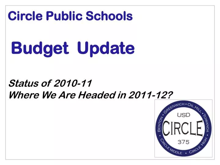 circle public schools budget update status of 2010 11 where we are headed in 2011 12