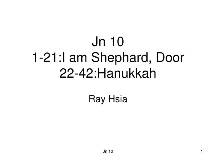 jn 10 1 21 i am shephard door 22 42 hanukkah