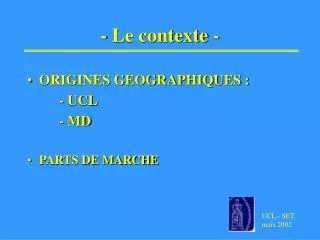 le contexte
