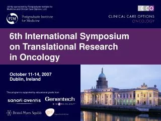 6th International Symposium on Translational Research in Oncology