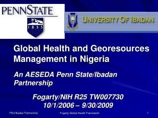 Global Health and Georesources Management in Nigeria An AESEDA Penn State/Ibadan Partnership