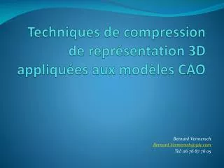 techniques de compression de repr sentation 3d appliqu es aux mod les cao