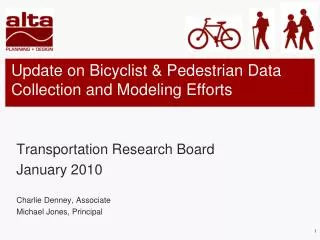 Update on Bicyclist &amp; Pedestrian Data Collection and Modeling Efforts