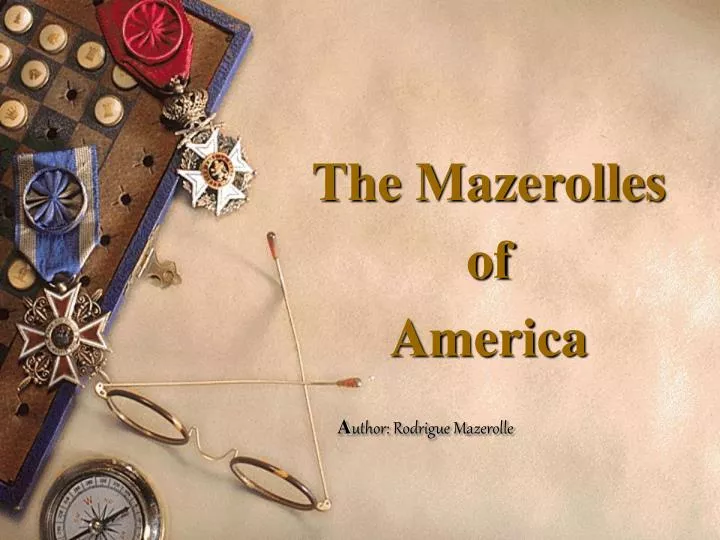 the mazerolles of america a uthor rodrigue mazerolle