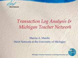 Transaction Log Analysis &amp; Michigan Teacher Network