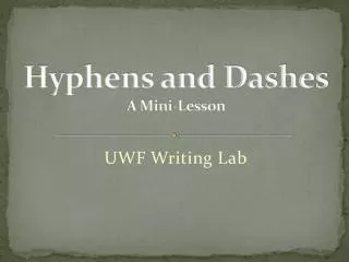 Hyphens and Dashes A Mini-Lesson