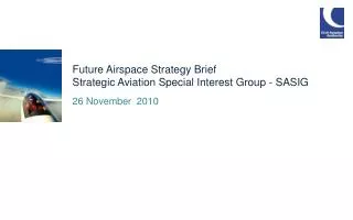 Future Airspace Strategy Brief Strategic Aviation Special Interest Group - SASIG