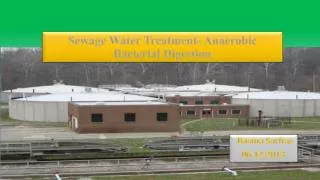 Sewage treatment by anaerobic bacterial digestion