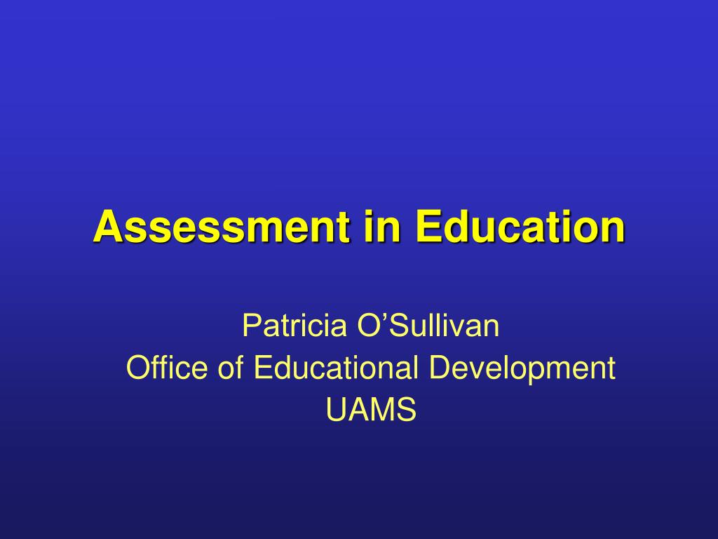 PPT - Assessment in Education PowerPoint Presentation, free download ...