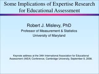 Some Implications of Expertise Research for Educational Assessment