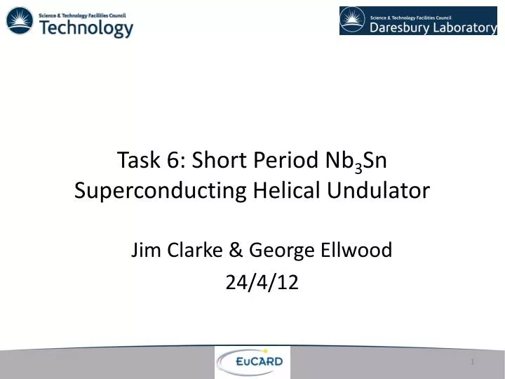 task 6 short period nb 3 sn superconducting helical undulator