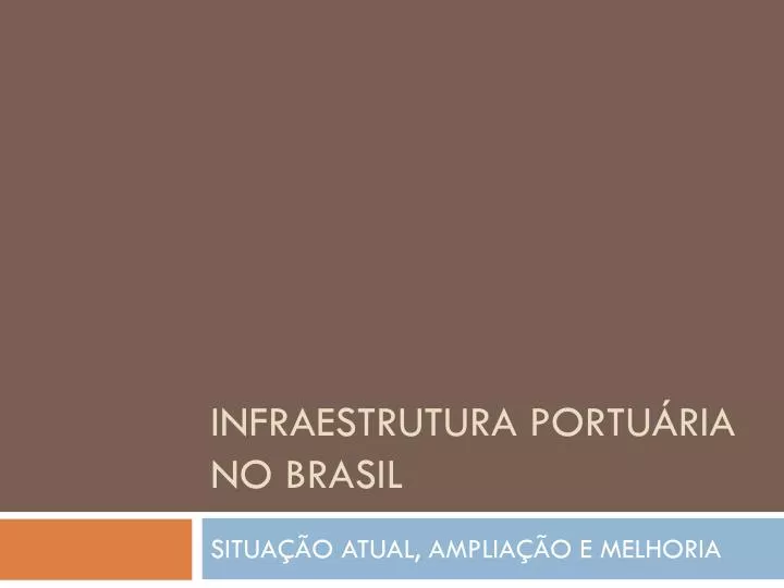 infraestrutura portu ria no brasil