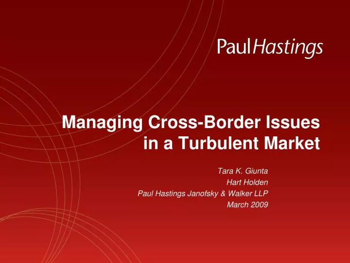 managing cross border issues in a turbulent market