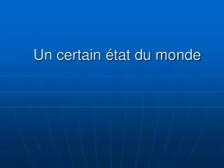 un certain tat du monde