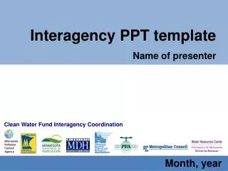 Interagency PPT template Name of presenter