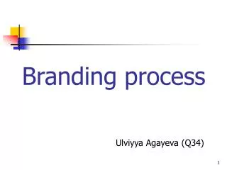 Branding process