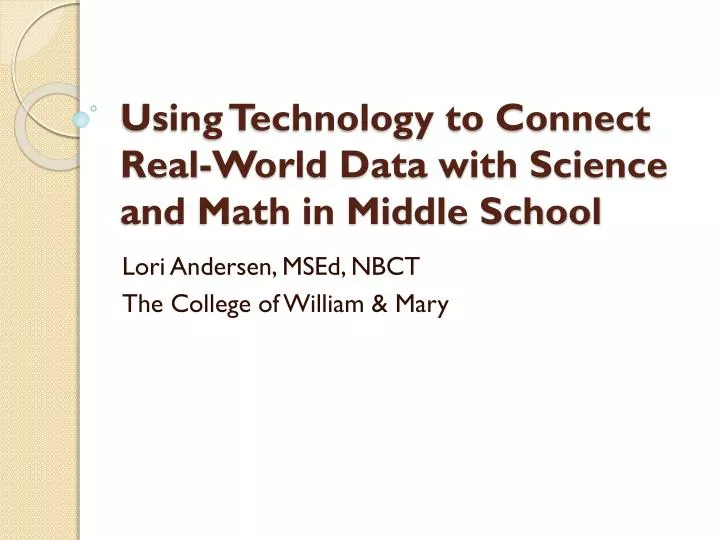 using technology to connect real world data with science and math in middle school