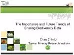The Importance and Future Trends of Sharing Biodiversity Data - slide 1